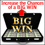 Increase the Chances of a Big Win Next Time You Play