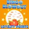 Bingo Blowout Loyalty Points Mean More Free Play